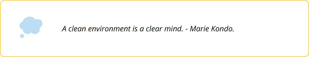 Quote - A clean environment is a clear mind. - Marie Kondo.